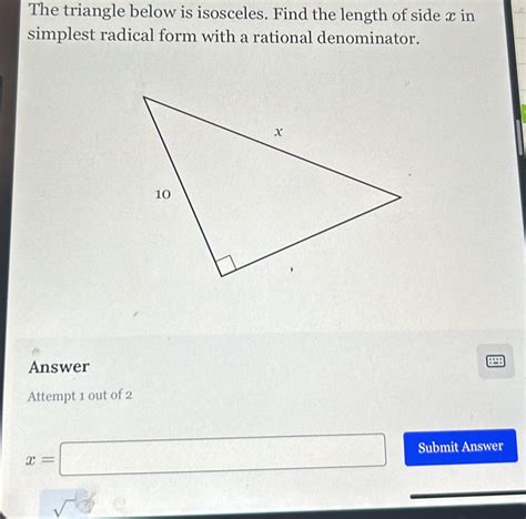 Solved The Triangle Below Is Isosceles Find The Length Of Side X In