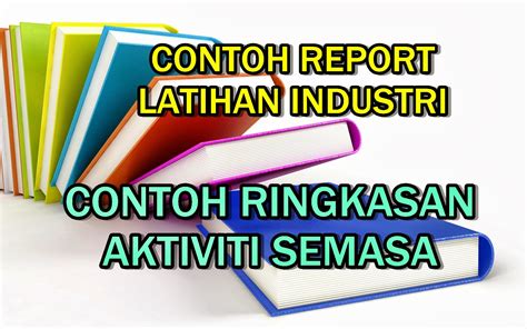 Aktiviti Contoh Laporan Harian Latihan Industri Laporan Mingguan