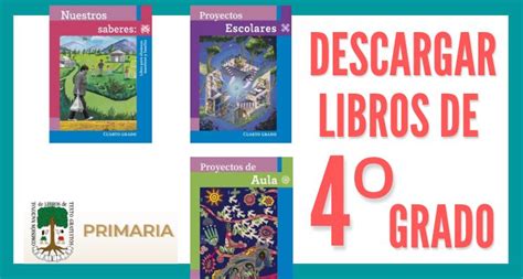 Libros De Texto Gratuitos De Cuarto Grado Para Primaria Del Ciclo