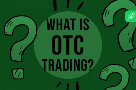 OTC Trading Explained What Does OTC Mean