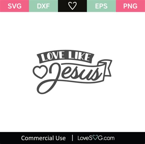 Love Like Jesus Svg Cut File