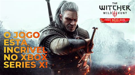 The Witcher Est Simplesmente Incr Vel Na Nova Gera O Xbox Series