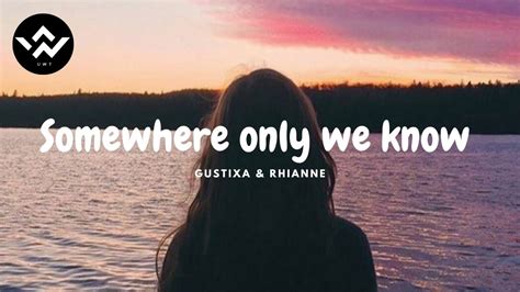 Somewhere Only We Know Song By Keane Gustixa Rhianne Full Song