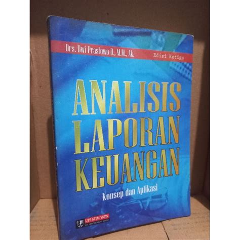 Jual Analisis Laporan Keuangan Konsep Dan Aplikasi Edisi Ketiga