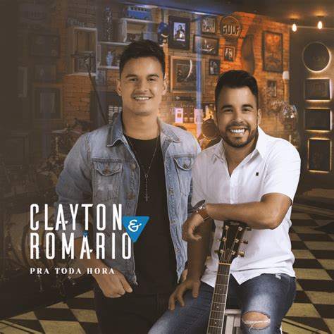 Clayton And Romário Pra Toda Hora Lyrics And Tracklist Genius