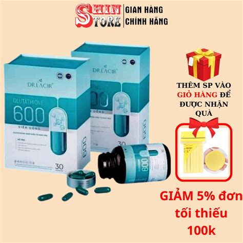 Glutathione 600 mg Dr Lacir DRLACIR viên uống trắng da Glutathion 600mg