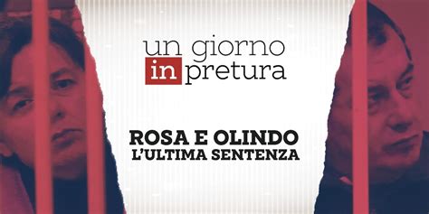 Un Giorno In Pretura 2023 24 Rosa E Olindo L Ultima Sentenza Video