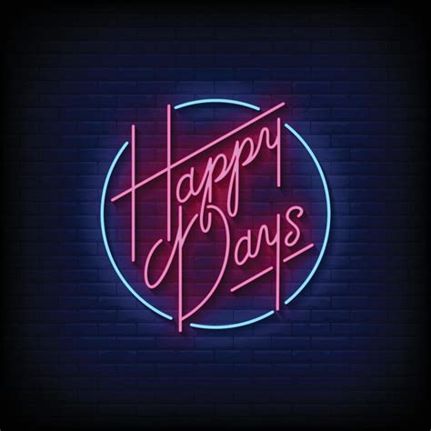 Happy Days Neon Sign On Brick Wall Background Vector Vector Art