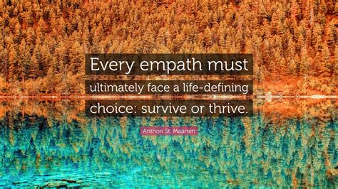 Anthon St Maarten Quote Every Empath Must Ultimately Face A Life