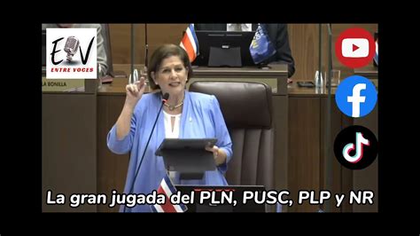 Entre Voces La Gran Jugada Del PLN PUSC PLP Y NR YouTube