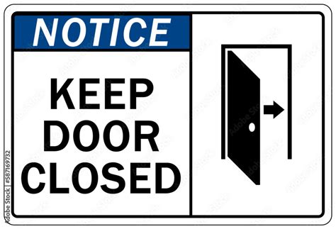 door safety sign  labels  door closed  door closed stock