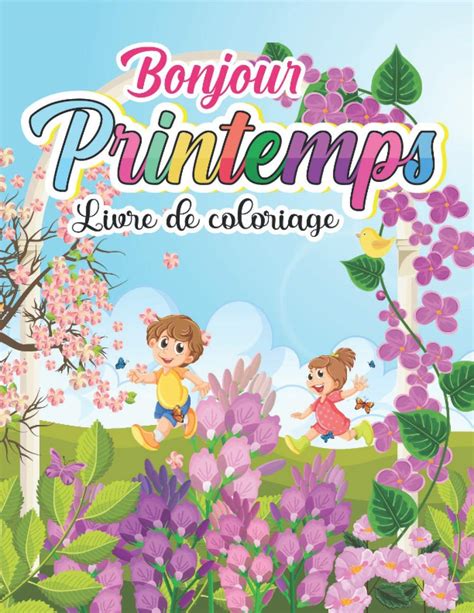 Buy Bonjour Printemps Livre De Coloriage Un Incroyable Livre De