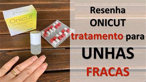 Unhas Fracas Resenha Tratamento Onicut Para Deixa Las Fortes Youtube