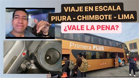 Muy Duro Mi Viaje En Bus De Primera Plus De Piura A Chimbote Y