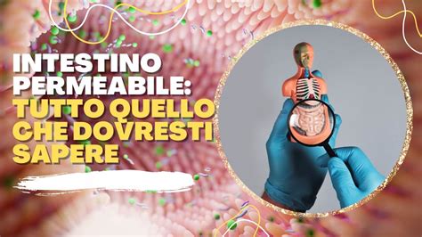 Permeabilità Intestinale Il Segreto della Salute YouTube