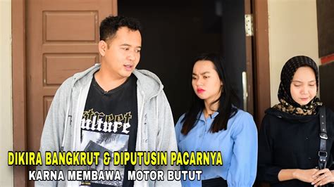 Di Putusin Pacar Karna Bawa Motor Butut Dikira Bangkrut Namun Akhirnya