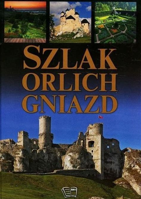 Szlak Orlich Gniazd Przewodnik W Odarczyk Ksi Ka Allegro