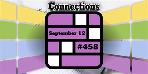 Today's Connections Hints & Answers For September 12, 2024 (Puzzle #458)