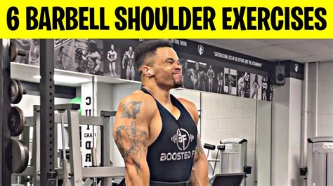 How To Get Bigger Shoulders With 6 Of The Best Barbell Shoulder Exercises Youtube