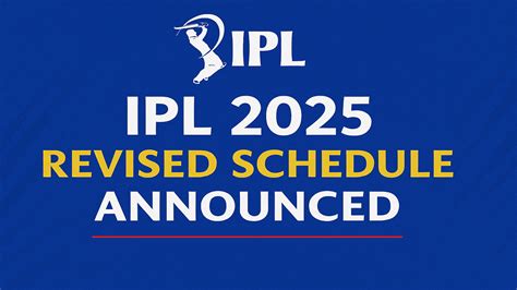 ipl  revised schedule announced full list  match  important