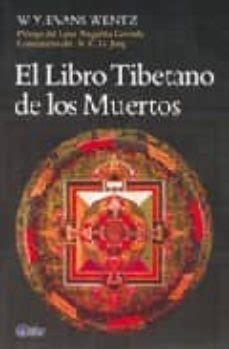 EL LIBRO TIBETANO DE LOS MUERTOS W Y EVANS WENTZ Casa Del Libro