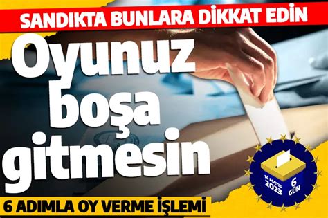 Oyunuz boşa gitmesin Oy verirken bunlara dikkat edin Oylar hangi