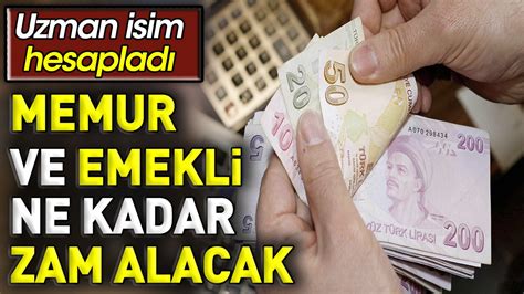 Memur ve Emekli ne kadar zam alacak Uzman isim hesapladı