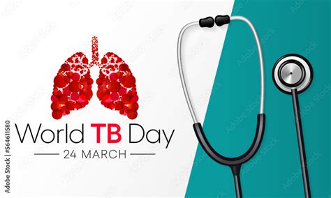 World Tb Day Is Observed Every Year On 24 March To Build Public Awareness About The Global