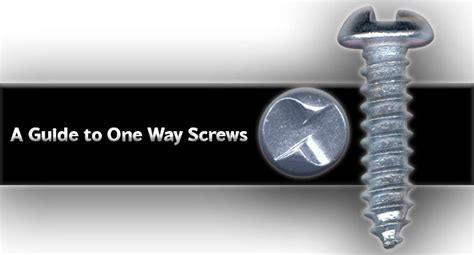 A Guide To One Way Screws Fastenright Ltd