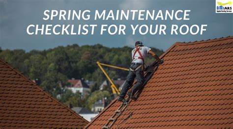 Spring Maintenance Checklist For Your Roof