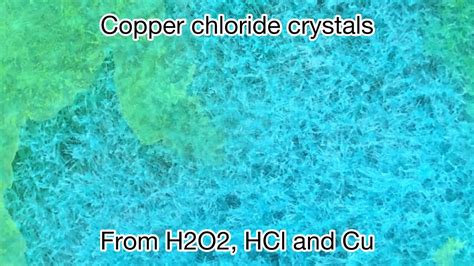 Copper Chloride From Hydrogen Peroxide Hydrochloric Acid And Copper Pipes Youtube