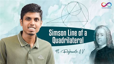 Simson Line Of A Quadrilateral Cheenta Raghunath J V Youtube