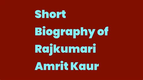 Short Biography of Rajkumari Amrit Kaur - Write A Topic