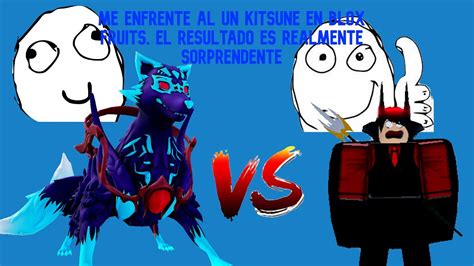 Me Enfrente En Un Pvp A Un User Kitsune No Sabran Como Termino