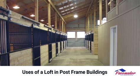 Uses Of A Loft In Post Frame Buildings Pacemaker Post Frame Buildings