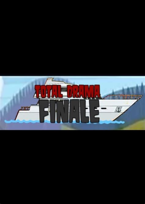 Total Drama Finale episode 1 Fan Casting on myCast