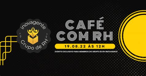 Caf Rh Grupo De Rh Inovagente Em Recife Sympla