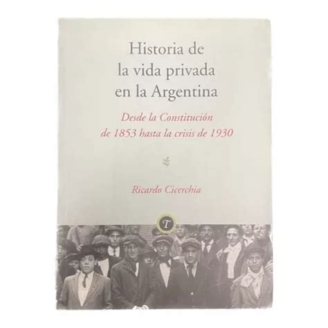 Historia De La Vida Privada En La Arg Cicerchia Usado Mercadolibre