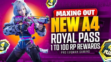 A4 Royal Pass Maxing Out 1 To 100 RP Rewards Pro Luqman Gaming PUBG