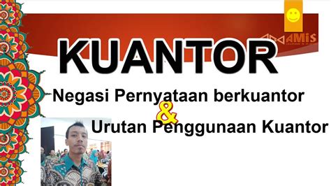 Kuantor Negasi Pernyataan Kuantor Dan Urutan Penggunaan Kuantor YouTube