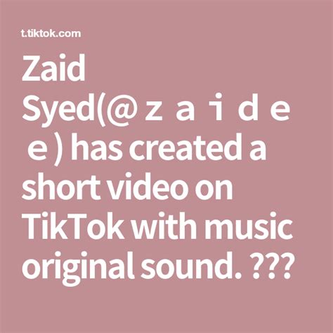 Zaid Syed Zaidee Has Created A Short Video On Tiktok With Music