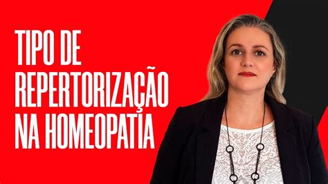 TIPOS DE REPERTORIZAÇÃO NA HOMEOPATIA YouTube