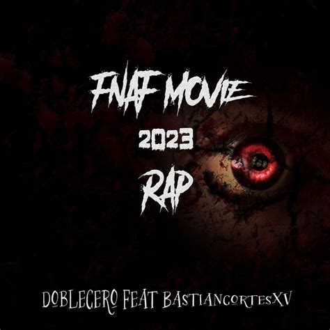 Fnaf Movie Rap Single Lbum De Doblecero Bastiancortesxv