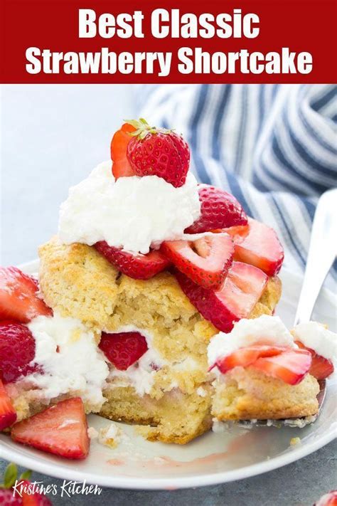 Classic Strawberry Shortcake Made With Homemade Flaky Biscuits Sweet Juicy Strawberries And