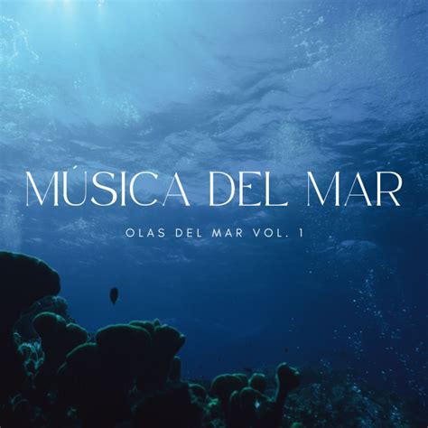 Música Del Mar Olas Del Mar Vol 1 Album by Relajación océano y olas