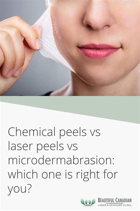 Chemical Peels Vs Laser Peels Vs Microdermabrasion Which One Is Right