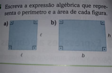 Escreva A Expressão Algébrica Que Representa O Perímetro E A área Dr