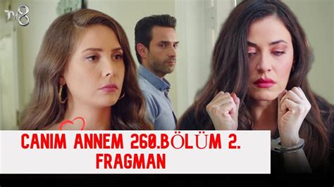 CANIM ANNEM 260 2 CAPITULO NUEVO YouTube