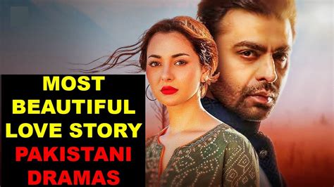 Top Most Beautiful Love Story Pakistani Dramas Youtube