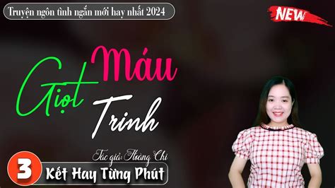 Tập 3 Giọt Máu Trinh Kể chuyện đêm khuya Truyện Thanh Mai kể mới